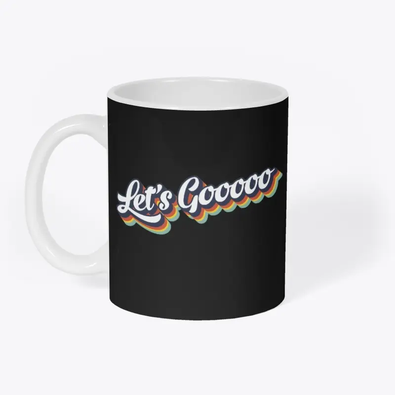 Let's Gooooo! Mug